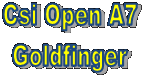 Csi Open A7
Goldfinger